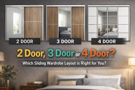 2 Door, 3 Door or 4 Door Sliding Wardrobe Doors: Which Layout Is Right for Your Room?